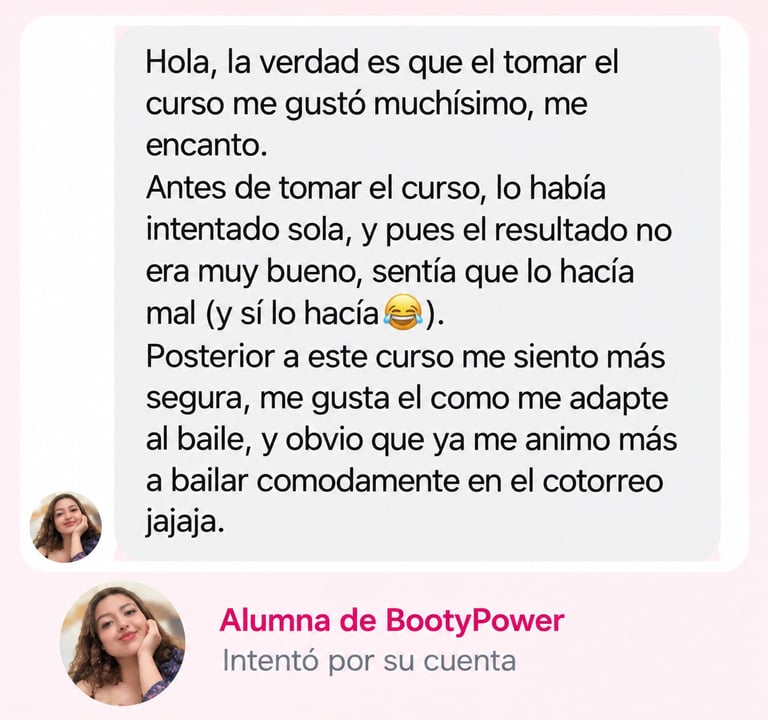 Testimonial from BootyPower student sharing her positive experience with the course and how it improved her confidence and technique